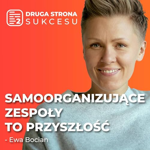 Jak wprowadzić samoorganizację i turkus do swojej firmy - Ewa Bocian DSS#33