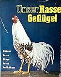  Unser Rassegeflügel. Hühner Enten Gänse Puten Perlhühner