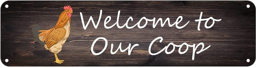 Metal Welcome to Our Coop Chicken Vintage Retro Tin Art Plaque Aluminum Metal Sign for Bedroom Kitchen Garden Wall Pub Club Coffee Hanging Decor 4x16 Inch