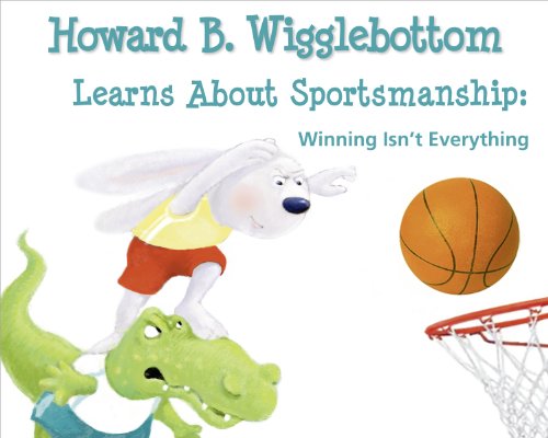 Howard b. wigglebottom learns about sportsmanship: winn…
