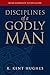 Disciplines of a Godly Man (Paperback Edition)