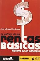 La Cultura de Las Rentas Basicas: Historia de Un Concepto (Spanish Edition) 8496044432 Book Cover