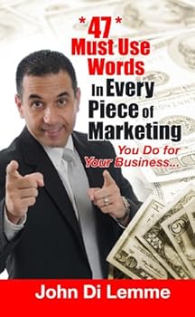 Paperback 47 Must Use Words In Every Piece Of Marketing That You Do For Your Business Book