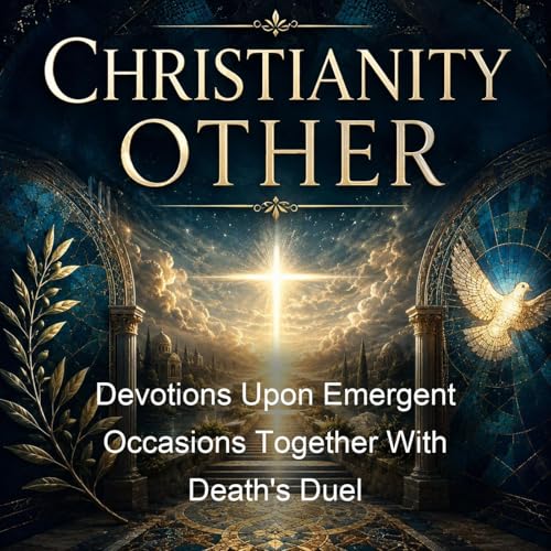 Devotions Upon Emergent Occasions Together With Death's Duel cover art
