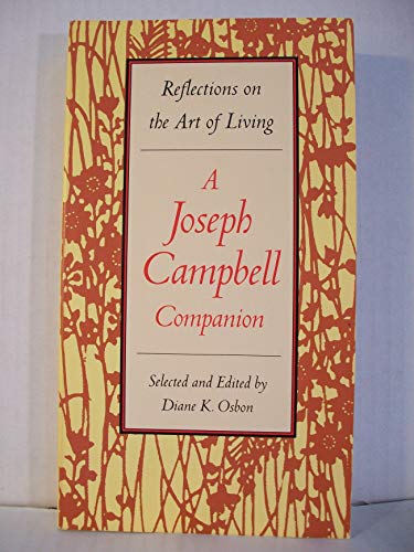 Joseph Campbell Companion: Reflections on the Art of Living