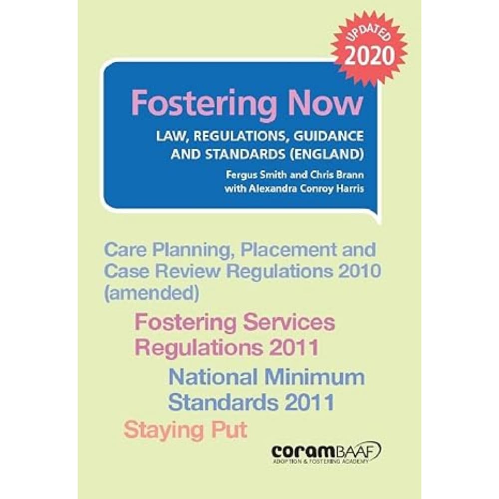 Fostering now (Fostering Now: Law, Regulations, Guidance and Standards (England))