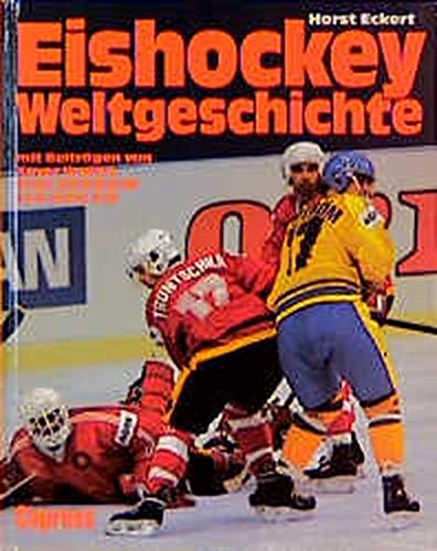 Eishockey-Weltgeschichte Eishockey-Weltgeschichte