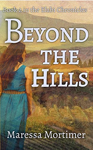 Beyond the Hills (The Elabi Chronicles Book 2)