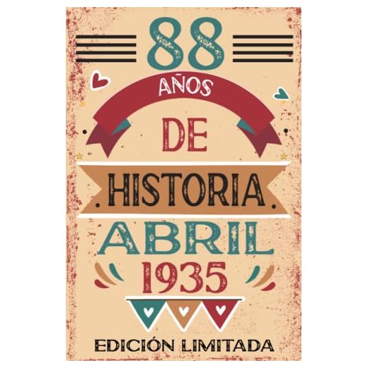 88 Años De Historia Abril 1935: Libro de visitas, cuaderno, 110 páginas de felicitaciones, idea de regalo, regalo Para la esposa, novia, mujer, La madre