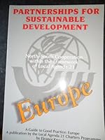 Partnerships for sustainable development: North - south cooperation within the framework of local agenda 21 9072044061 Book Cover
