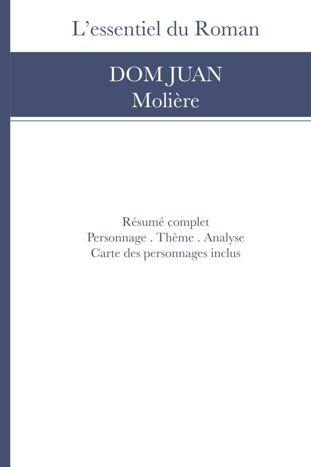 Résumé et Analyse: Dom Juan de Molière (L’Essentiel du Roman)