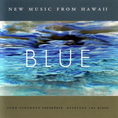 Blue - New Music From Hawaii [Audio CD] YUKUMOTOOPHONE,TODD