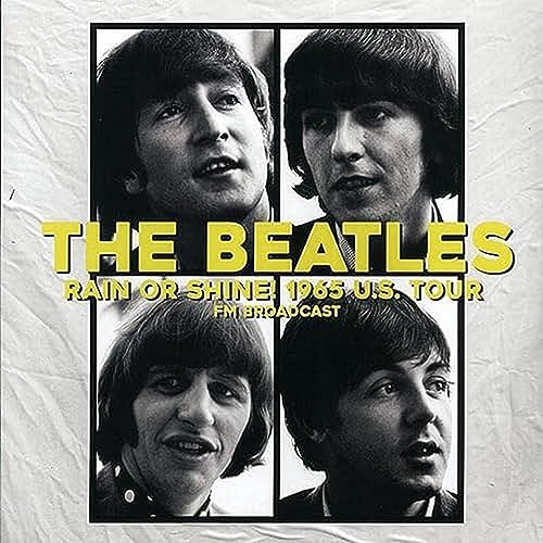 Album Art for The Beatles - Rain Or Shine! 1965 US Tour FM Broadcast (ltd. 500 copies made) - Vinyl LP by The Beatles