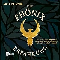 Die Phönixerfahrung Hörbuch