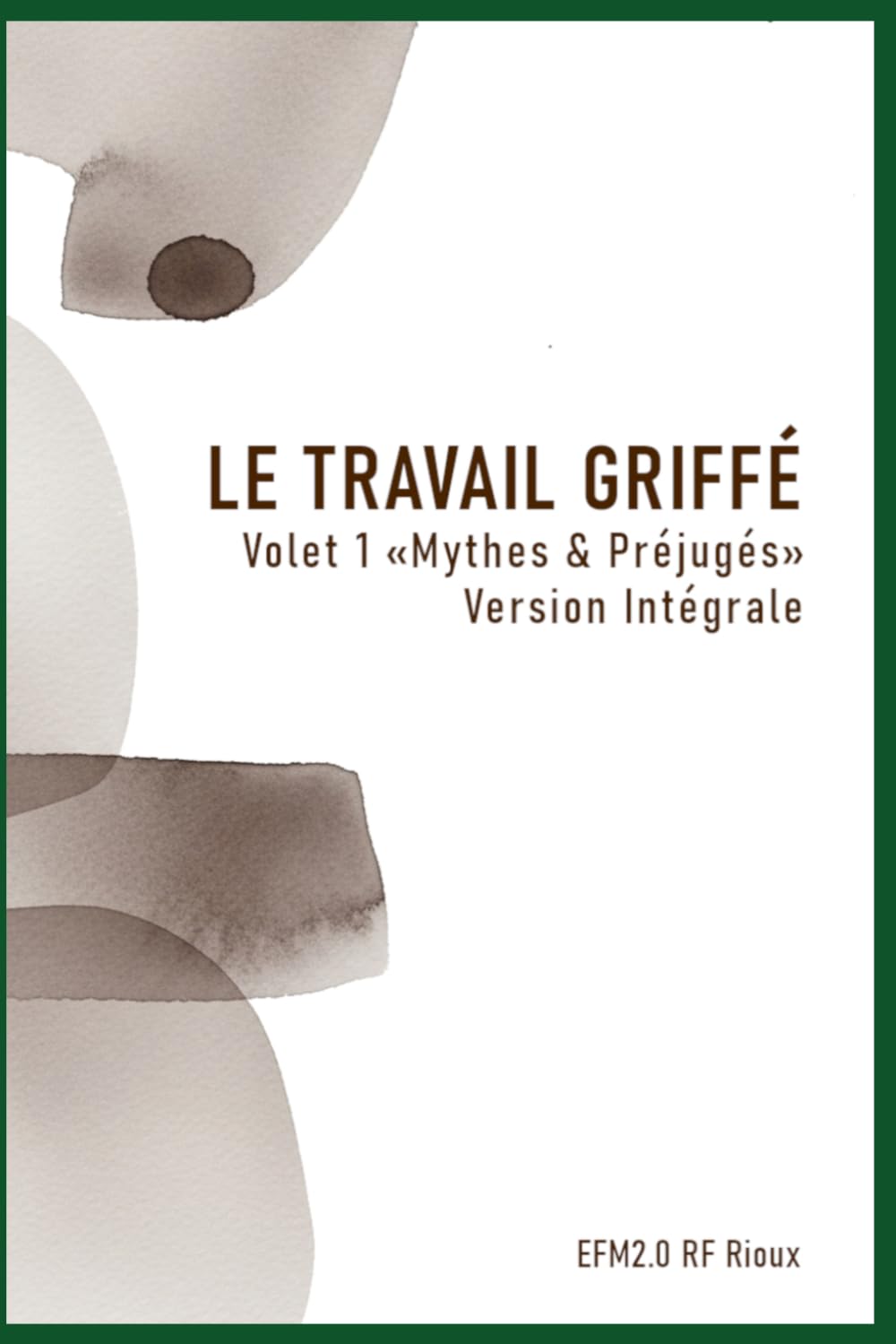 Mythes & Préjugés - Version Intégrale (Le Travail Griffé)