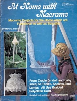 Unknown Binding At Home with Macrame - From Cradle to Table, Shelves and Lamps (Craft Publications, #7324) Book