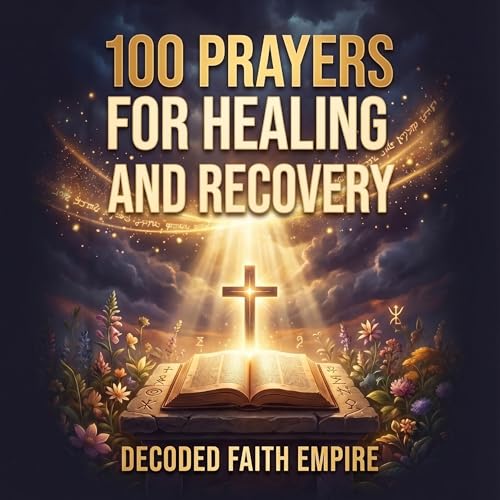 100 Prayers for Healing and Recovery cover art