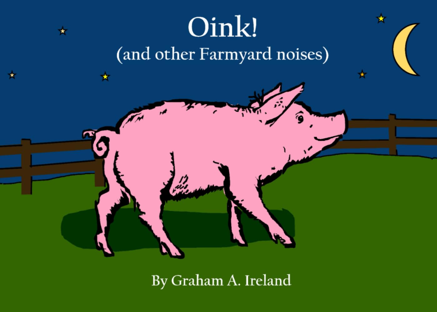 Oink!: (and other farmyard noises) (Squiggle Pig and Friends)