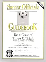 Soccer Officials Guidebook For a Crew of Three Officials (Diagonal System of Control) 1582080100 Book Cover