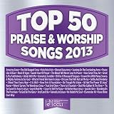 Top 50 Praise & Worship Songs 2013