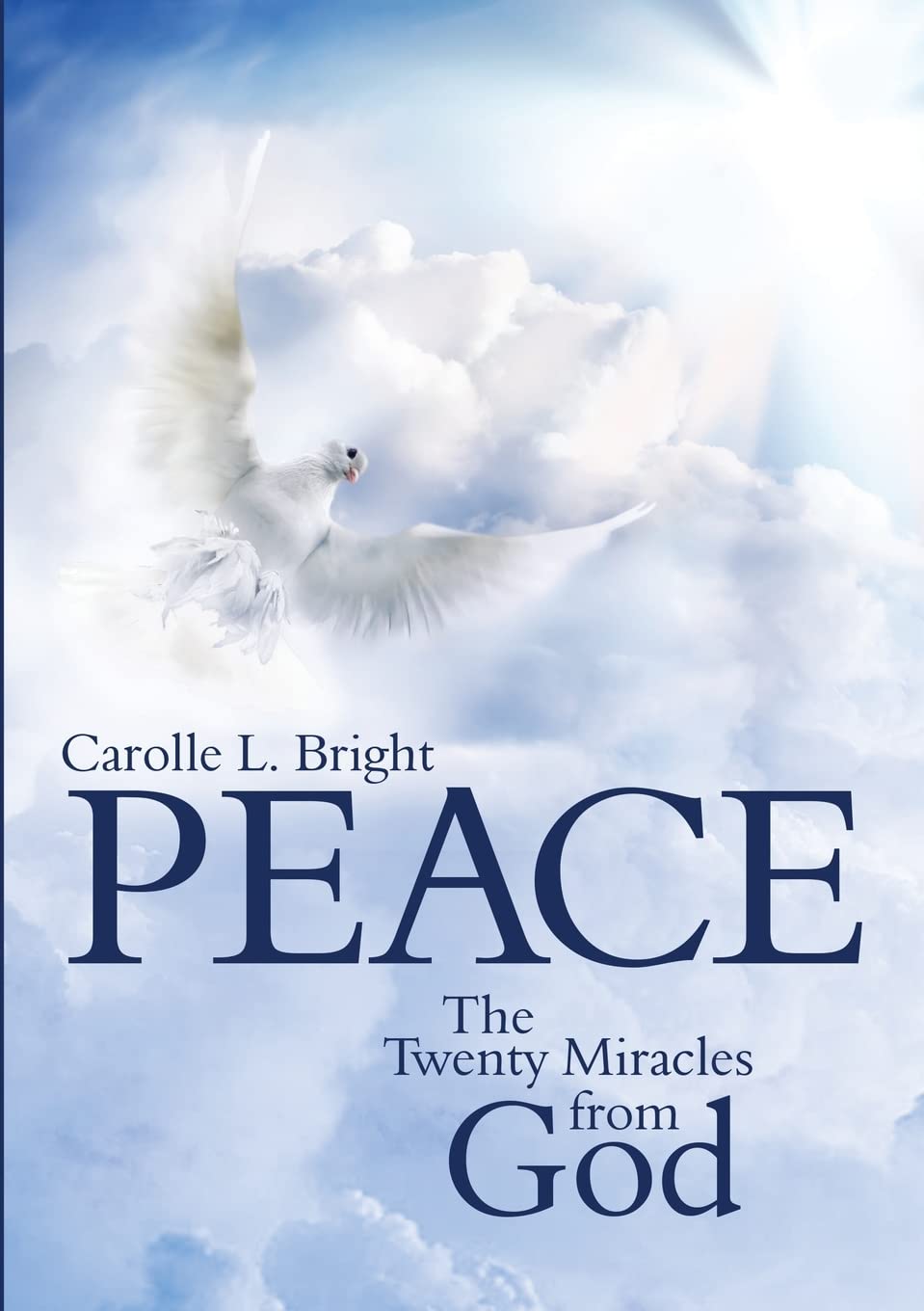 PEACE: The Twenty Miracles from God