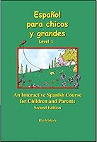 Espanol Para Chicos Y Grandes, Level 1. 0982288778 Book Cover
