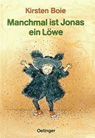 Manchmal ist Jonas ein Löwe 3789118877 Book Cover