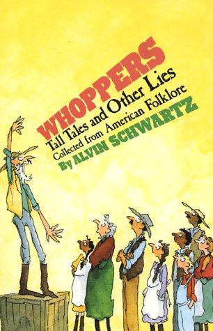 Whoppers: Tall Tales and Other Lies Whoppers: Tall Tales and Other Lies