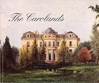 The Carolands: 1991 Decorator's Show House Presented By Coyote Point Museum Auxiliary. B000G16DKY Book Cover