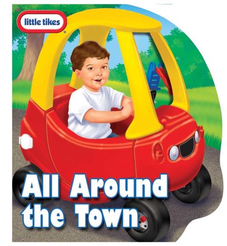 Little Tikes All Around the Town: Little Tikes Cozy Coupe