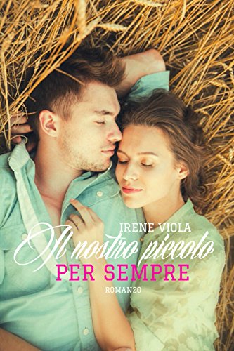 Il nostro piccolo per sempre