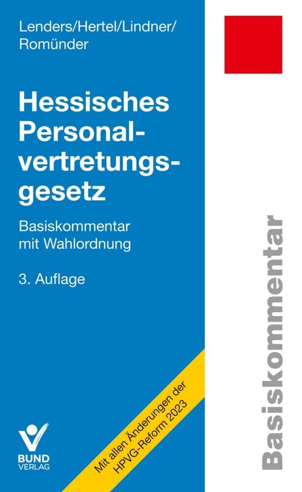 Hessisches Personalvertretungsgesetz: Basiskommentar mit Wahlordnung (Arbeitsrecht in der betrieblichen Praxis)