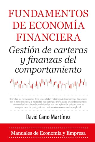 Fundamentos de economía financiera; Gestión de carteras y finanzas del comportamiento (Economía y Empresa)