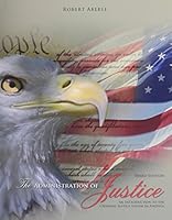 The Administration of Justice: An Introduction to the Criminal Justice System in America 1465268707 Book Cover