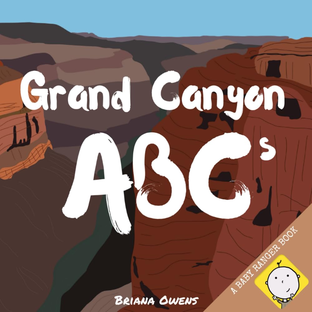 Grand Canyon ABC's (BABY RANGER - GRAND CANYON)