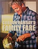 Gordon Ramsay's Family Fare: And Other Recipes from the F Word