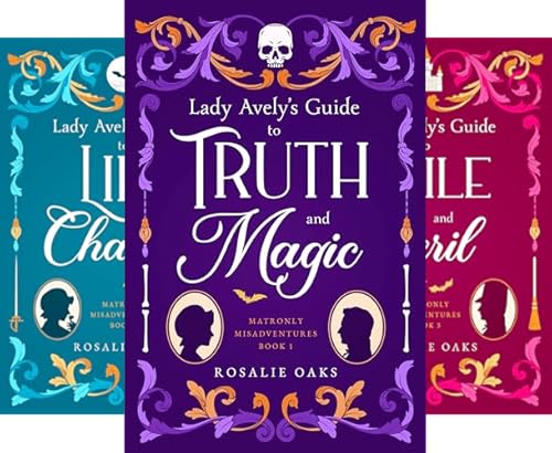 Lady Avely's Guide to Truth and Magic (Matronly Misadventures Book 1)
