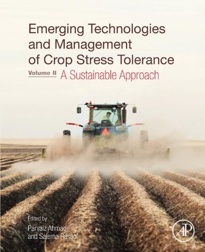 Emerging Technologies and Management of Crop Stress Tolerance: Volume 2 - A Sustainable Approach