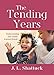 The Tending Years: Understanding Your Childs Earliest Rituals