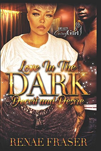 Love In The Dark: Deceit and Desire