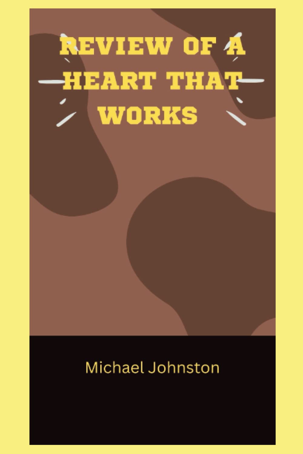 REVIEW OF A HEART THAT WORKS