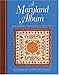 A Maryland Album: Quiltmaking Traditions, 1644-1934