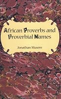African Proverbs and Proverbial Names 096459692X Book Cover
