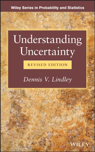Understanding Uncertainty (Wiley Series in Probability and Statistics)