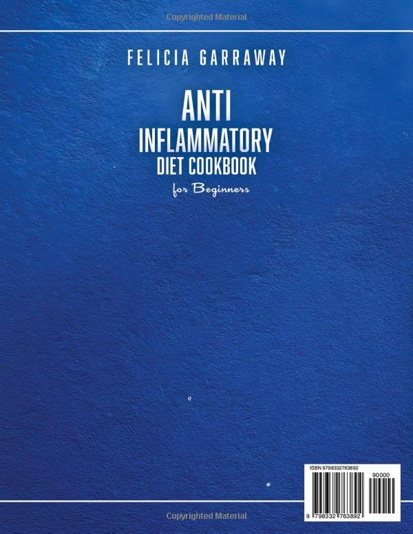 Super Easy Anti-Inflammatory Diet Cookbook for Beginners: Discover How to Soothe Inflammation, Enhance Gut Health, and Boost Your Immune System with Simple, Tasty Recipes. 60-Day Meal Plan Included - Image 2