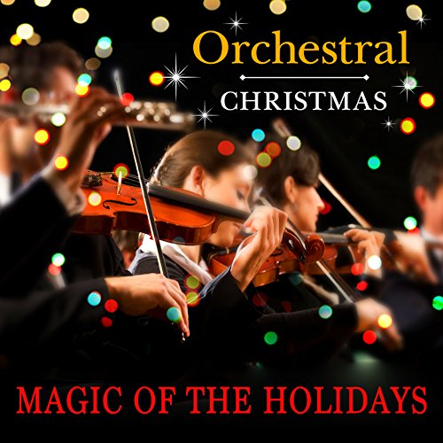 Play Orchestral Christmas Magic of the Holidays by North Hollywood Orchestral Christmas