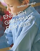 ENGLISH GRAMMAR FOR KIDS 154981074X Book Cover