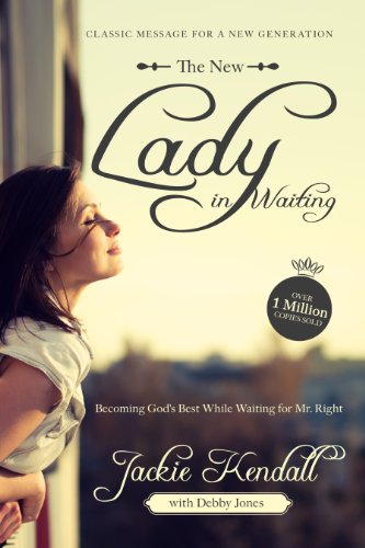 The New Lady In Waiting Becoming God S Best While Waiting For Mr Right Kindle Edition By Kendall Jackie Jones Debby Religion Spirituality Kindle Ebooks Amazon Com