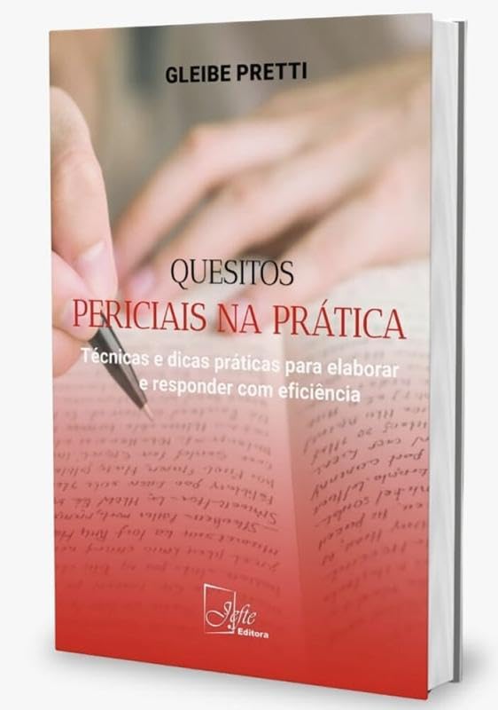 QUESITOS PERICIAIS NA PRATICA: TECNICAS E DICAS PRATICAS PARA ELA...
