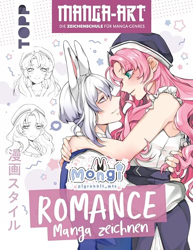 Romance Manga zeichnen: Manga-Art – Die Zeichenschule für Manga-Genres (German Edition)